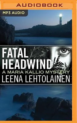 Fatal Headwind (Maria Kallio #6) (MP3 CD)