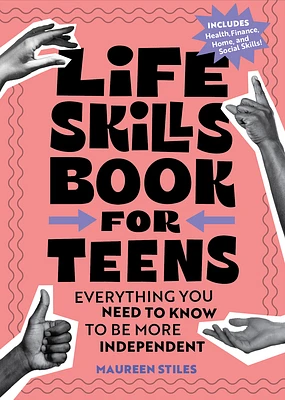 Life Skills Book for Teens: Everything You Need to Know to Be More Independent (Paperback)