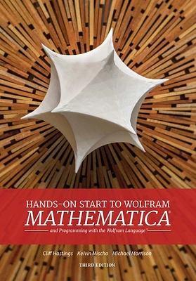 Hands-On Start to Wolfram Mathematica: And Programming with the Wolfram Language (Paperback)