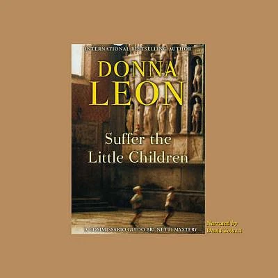 Suffer the Little Children (Commissario Guido Brunetti Mysteries (Audio)) (Compact Disc)