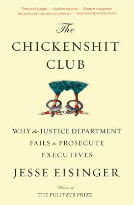 The Chickenshit Club: Why the Justice Department Fails to Prosecute Executives (Paperback)