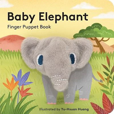 Baby Elephant: Finger Puppet Book: (Finger Puppet Book for Toddlers and Babies, Baby Books for First Year, Animal Finger Puppets) (Baby Animal Finger Puppets #3) (Novelty book)