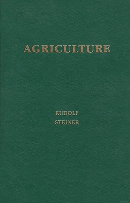 Agriculture: Spiritual Foundations for the Renewal of Agriculture (Cw 327) (Paperback)