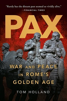 Pax: War and Peace in Rome's Golden Age (Paperback)