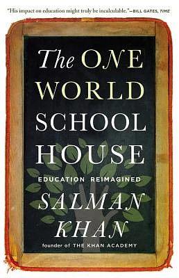 The One World Schoolhouse: Education Reimagined (Paperback)