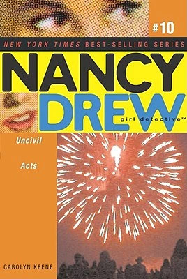 Uncivil Acts (Nancy Drew (All New) Girl Detective #10) (Paperback)