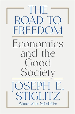 The Road to Freedom: Economics and the Good Society (Hardcover)