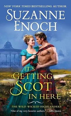 It's Getting Scot in Here (The Wild Wicked Highlanders #1) (Mass Market)