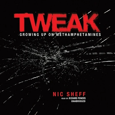 Tweak: Growing Up on Methamphetamines (MP3 CD)