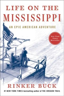 Life on the Mississippi: An Epic American Adventure (Hardcover)