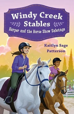 Windy Creek Stables: Harper and the Horse Show Sabotage (Paperback)