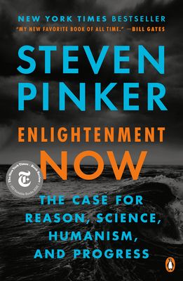 Enlightenment Now: The Case for Reason, Science, Humanism