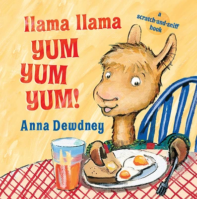 Llama Llama Yum Yum Yum!: A Scratch-and-Sniff Book (Board book)