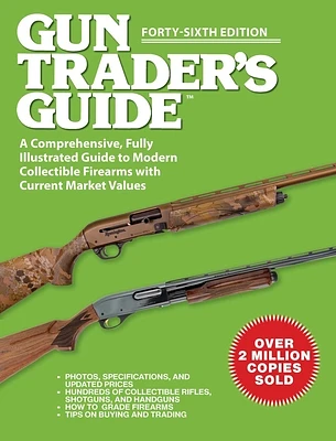 Gun Trader's Guide, Forty-Sixth Edition: A Comprehensive, Fully Illustrated Guide to Modern Collectible Firearms with Current Market Values (Paperback)