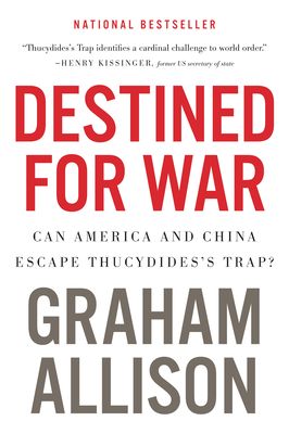 Destined For War: Can America and China Escape Thucydides's Trap? (Paperback)