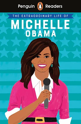 Penguin Reader Level 3: The Extraordinary Life of Michelle Obama (ELT Graded Reader): Level 3 (Penguin Readers) (Paperback)