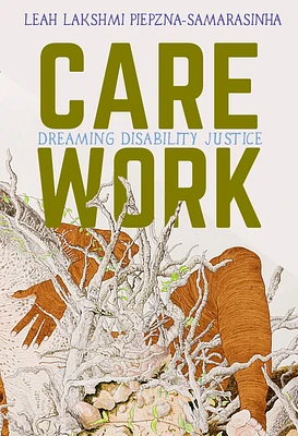 Care Work: Dreaming Disability Justice (Paperback)