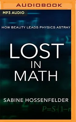 Lost in Math: How Beauty Leads Physics Astray (MP3 CD)