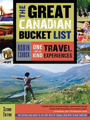 The Great Canadian Bucket List: One-Of-A-Kind Travel Experiences (Paperback)