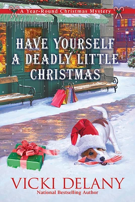 Have Yourself a Deadly Little Christmas: A Year-Round Christmas Mystery (Paperback)