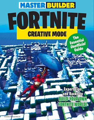 Master Builder Fortnite: Creative Mode: The Essential Unofficial Guide (Paperback)