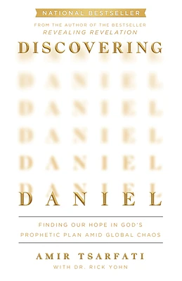 Discovering Daniel: Finding Our Hope in God's Prophetic Plan Amid Global Chaos (Paperback)