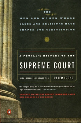 A People's History of the Supreme Court: The Men and Women Whose Cases and Decisions Have Shaped Our Constitution: Revised Edition (Paperback)