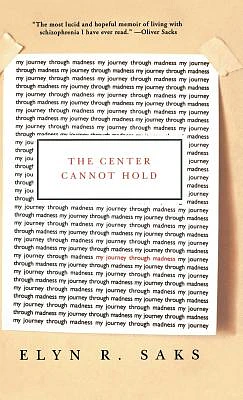 The Center Cannot Hold: My Journey Through Madness (Hardcover)