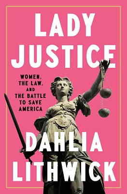 Lady Justice: Women, the Law