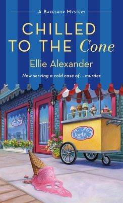 Chilled to the Cone: A Bakeshop Mystery (Mass Market)