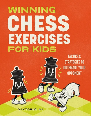 Winning Chess Exercises for Kids: Tactics and Strategies to Outsmart Your Opponent (Paperback)