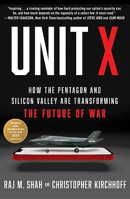 Unit X: How the Pentagon and Silicon Valley Are Transforming the Future of War (Paperback)