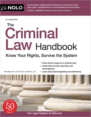 The Criminal Law Handbook: Know Your Rights, Survive the System