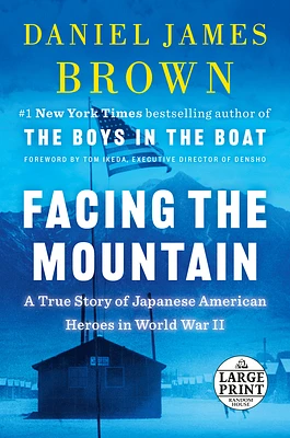 Facing the Mountain: A True Story of Japanese American Heroes in World War II (Large Print / Paperback)