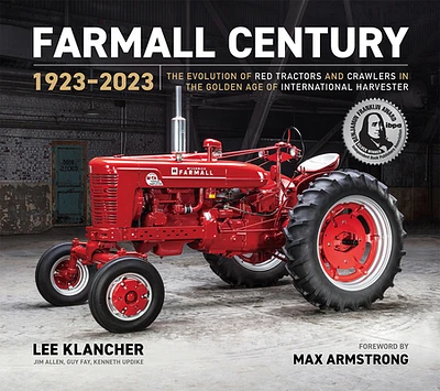 Farmall Century: 1923-2023: The Evolution of Red Tractors and Crawlers in the Golden Age of International Harvester (Hardcover)