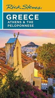 Rick Steves Greece: Athens & the Peloponnese (Paperback)