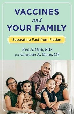 Vaccines and Your Family: Separating Fact from Fiction (Paperback)