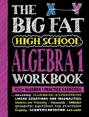 The Big Fat High School Algebra 1 Workbook: 400+ Algebra 1 Practice Exercises (Big Fat Notebooks) (Paperback)