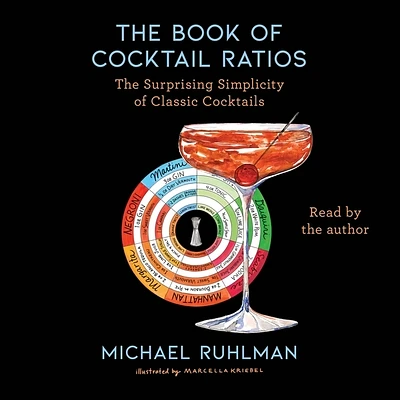 The Book of Cocktail Ratios: The Surprising Simplicity of Classic Cocktails (Compact Disc)