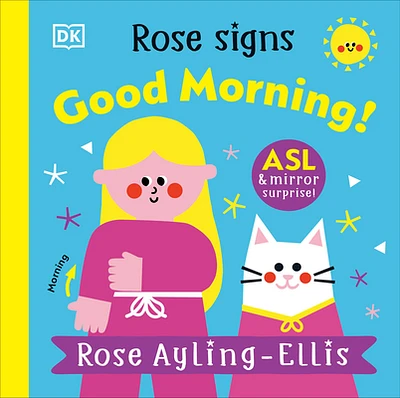 Rose Signs Good Morning! (Board book)