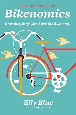 Bikenomics: How Bicycling Can Save the Economy (Paperback)