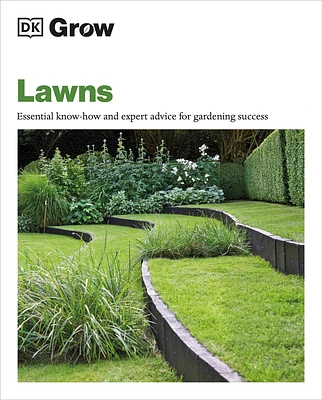 Grow Lawns: Essential Know-how and Expert Advice for Gardening Success (DK Grow) (Paperback)