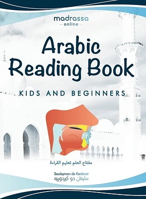 Arabic Reading Book: Learn Arabic alphabet and articulation points of Arabic letters. Read the Quran or any book easily. For Beginners and (Paperback)