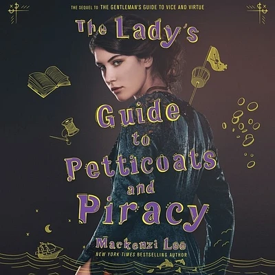 The Lady's Guide to Petticoats and Piracy Lib/E (Compact Disc)