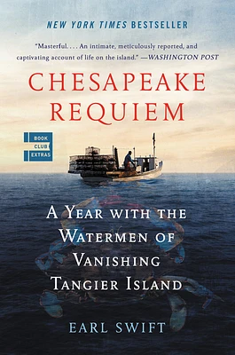 Chesapeake Requiem: A Year with the Watermen of Vanishing Tangier Island (Paperback)