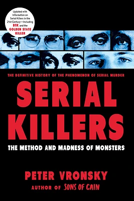 Serial Killers: The Method and Madness of Monsters (Paperback)