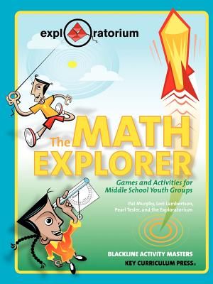 The Math Explorer: Games and Activities for Middle School Youth Groups