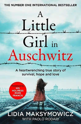 A Little Girl in Auschwitz: A heart-wrenching true story of survival, hope and love (Paperback)