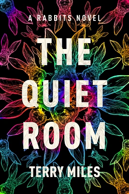 The Quiet Room: A Rabbits Novel (Hardcover)