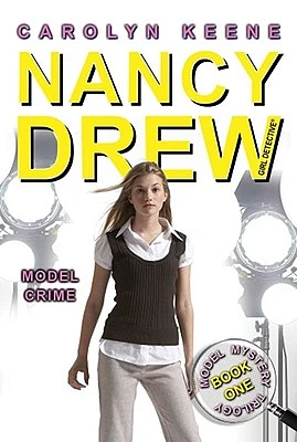 Model Crime: Book One in the Model Mystery Trilogy (Nancy Drew (All New) Girl Detective #36) (Paperback)